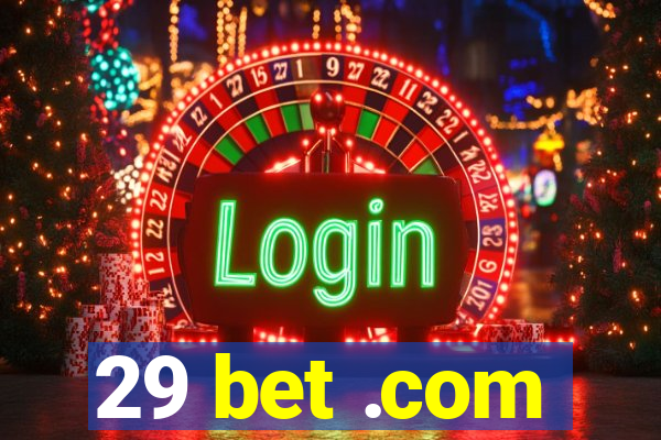 29 bet .com